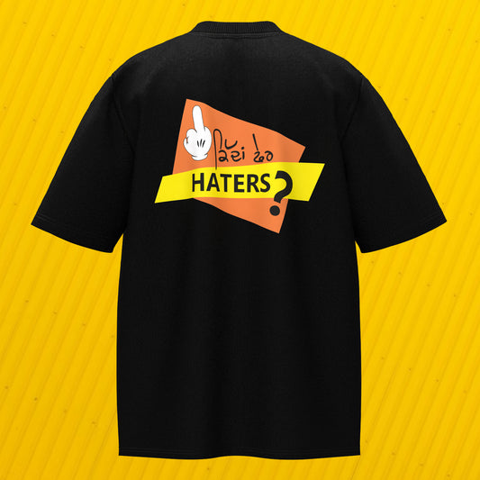 Haters | Oversized T-Shirt 240 GSM | Colour Black